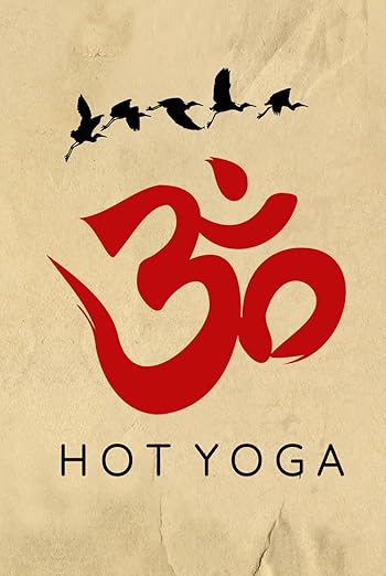 Hot Yoga Journal / Hot Yoga Notebook: Hardcover Hot Yoga Diary / Hot Yoga Logbook      Hardcover – February 26, 2025