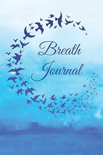 Breath Journal: Breath Session Notebook Log Gift for Breathwork Practitioners      Paperback – May 9, 2019
