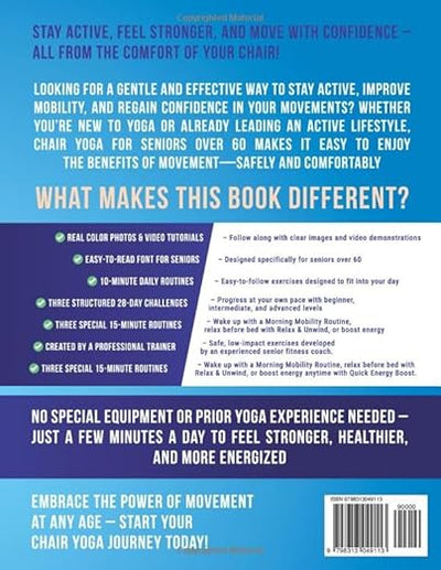 Chair Yoga for Seniors Over 60: Gentle 10 - Min Routines and 28 - Day Challenges to Improve Strength, Flexibility, Balance, and Lose Weight – A Safe and Simple Guide with Color Photos & Video Tutorials Paperback – March 10, 2025 - Forever Consciousness