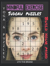 Mindful Exercise | Sudoku Puzzles | Yoga and Motivation: Build Your Mind, Body & Spirit Paperback – September 14, 2021 - Forever Consciousness