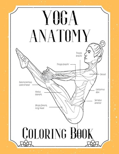 Yoga Anatomy Coloring Book: Visual Guide Movement Yoga Poses Coloring Book      Paperback – April 19, 2021
