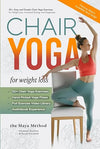 The Maya Method: 50+ Easy and Simple Chair Yoga Exercises for Weight Loss, Increased Energy and Happiness Hardcover – October 16, 2024 - Forever Consciousness