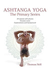 Ashtanga Yoga The Primary Series: All asanas with photos, Vinyasa count, Explanations and background Paperback – October 20, 2024 - Forever Consciousness