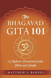 The Bhagavad Gita 101: a modern, practical guide, plain and simple (The Ancient Hindu Enlightenment Series) Paperback – November 4, 2020 - Forever Consciousness