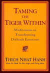 Taming the Tiger Within: Meditations on Transforming Difficult Emotions     Paperback – September 6, 2005