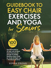 Guidebook to Easy Chair Exercises and Yoga for Seniors: Feel Rejuvenated in 30 days with At - Home Seated Exercises for Strength & Stability, Resistance Band Guide for Cardio & Weight Loss + Nutrition Hardcover – June 7, 2024 - Forever Consciousness