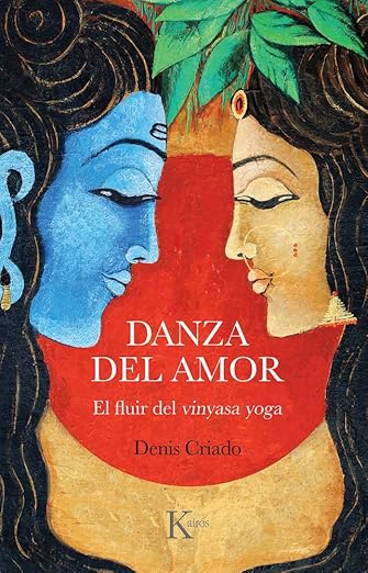 Danza del amor: El fluir del vinyasa yoga (Spanish Edition)      Paperback – February 6, 2023