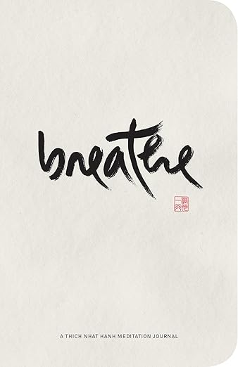 Breathe: A Thich Nhat Hanh Meditation Journal      Diary – April 15, 2020