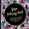 Yoga Coloring Book: 50 Coloring Pages Featuring Yoga Posture Silhouettes, Patterns and Mandalas for Ultimate Relaxation: Yoga Coloring Book for Adults Paperback – February 26, 2021 - Forever Consciousness