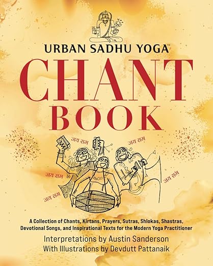 Urban Sadhu Yoga™ Chant Book: A Collection of Chants, Kirtans, Prayers, Sutras, Shlokas, Shastras, Devotional Songs, and Inspirational Texts for the Modern Yoga Practitioner      Paperback – Large Print, October 11, 2021