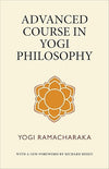 Advanced Course in Yogi Philosophy Paperback – January 12, 2022 - Forever Consciousness