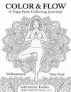 COLOR & FLOW: A Yoga Pose Coloring Journey Paperback – May 23, 2025 - Forever Consciousness
