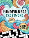 Mindfulness: Mindful Crossword Puzzles Book for Adults with 2400 Words to Relax and Enjoy Life Paperback – May 29, 2024 - Forever Consciousness