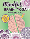 Mindful Brain Yoga Word Search: Relaxing Puzzles with Sanskrit for Calm and Mental Focus Paperback – Large Print, September 17, 2024 - Forever Consciousness