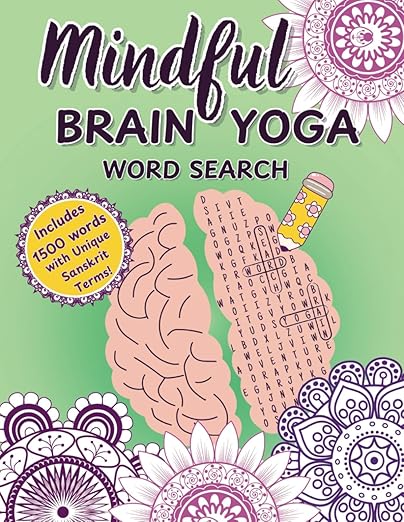 Mindful Brain Yoga Word Search: Relaxing Puzzles with Sanskrit for Calm and Mental Focus      Paperback – Large Print, September 17, 2024