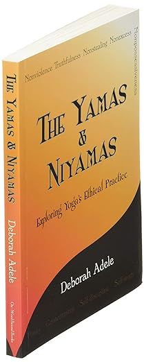 The Yamas & Niyamas: Exploring Yoga's Ethical Practice     Paperback – September 1, 2009
