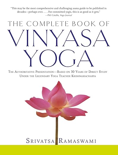 The Complete Book of Vinyasa Yoga      Paperback – July 7, 2005