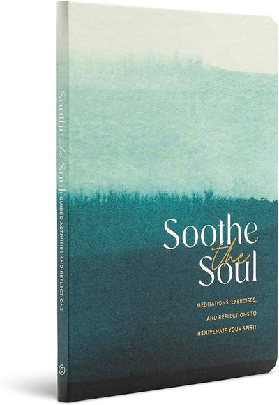 Soothe the Soul – A Guided Journal with Meditations, Exercises, and Reflections to Rejuvenate Your Spirit Soothe the Soul – A Guided Journal with Meditations, Exercises, and Reflections to Rejuvenate Your Spirit - Forever Consciousness