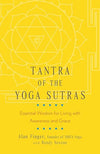 Tantra of the Yoga Sutras: Essential Wisdom for Living with Awareness and Grace Paperback – Illustrated, December 11, 2018 - Forever Consciousness