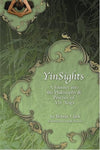 Yinsights: A Journey Into the Philosophy & Practice of Yin Yoga Paperback – Illustrated, August 1, 2016 - Forever Consciousness