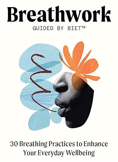 Breathwork Guided by Biet: 30 Breathing Practices to Enhance Your Everyday Wellbeing      Cards – May 14, 2024