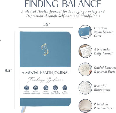 FINDING BALANCE Mental Health Journal – 6 - Month Daily Journal with Prompts for Mindfulness, Self - Care & Healing – Anxiety & Depression Relief – Blue Hardcover - Forever Consciousness