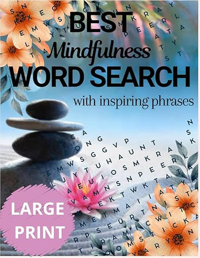 BEST MINDFULNESS WORD SEARCH WITH INSPIRING PHRASES: An Inspirational Word Search Puzzle Book for Adults with 100 Motivational Quotes to Inspire, ... Your Mind (Empower Your Mind Puzzle Series)      Paperback – September 7, 2025