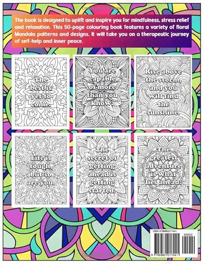 Adults and Teens' Inspirational Colouring Book: 50 Motivational Quotes and Mandala Floral Patterns – Art as Therapy for Relaxation, Mindfulness, Stress Relief and Tranquility Paperback – February 20, 2024 - Forever Consciousness