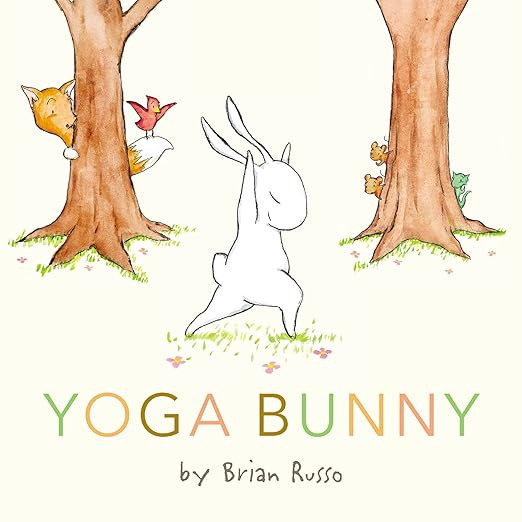 Yoga Bunny: An Easter And Springtime Book For Kids