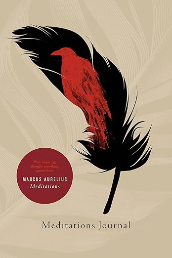 Meditations Journal: With inspiring, thought-provoking quotes from Marcus Aurelius Meditations      Paperback – December 6, 2022