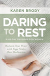 Daring to Rest Paperback – November 1, 2017 - Forever Consciousness