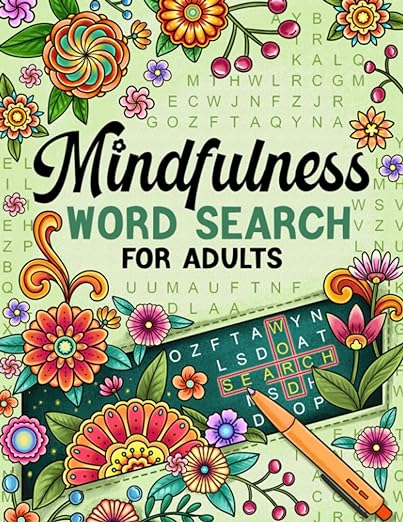 Mindfulness: Serene and Calming Word Search Puzzles for Adults to Keep Your Mind Peaceful and Positive     Paperback – July 19, 2023