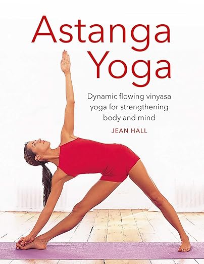 Astanga Yoga: Dynamic Flowing Vinyasa Yoga for Strengthening Body and Mind      Hardcover – Abridged, June 1, 2022