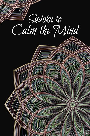 Sudoku to Calm the Mind - Your Moment of Zen Starts Here: Sudoku Puzzles with Easy to Read Print and Beautiful Mandala and Evil Eye Artwork | 6x9 ... Gift for Vacation, Holidays and Relaxation.      Paperback – January 13, 2025