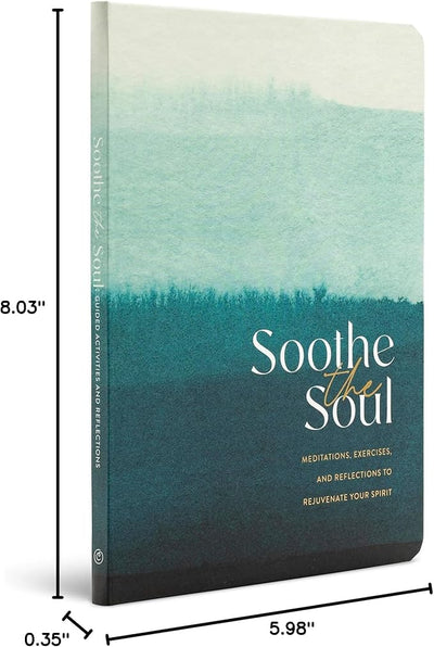 Soothe the Soul – A Guided Journal with Meditations, Exercises, and Reflections to Rejuvenate Your Spirit Soothe the Soul – A Guided Journal with Meditations, Exercises, and Reflections to Rejuvenate Your Spirit - Forever Consciousness