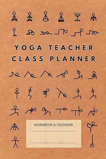 Yoga Teacher Class Planner: 36 Sequence Templates for Restorative, Vinyasa, Hatha Yoga Instructors, Includes 6 Done-for-You Classes, 90 Stick People Pose Guide, Plus 12 Month Blank Calendar      Paperback – Student Calendar, December 4, 2023