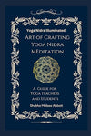 Yoga Nidra Illuminated Art of Crafting Yoga Nidra: A Guide for Yoga Teachers and Students (Yoga Scripts Illuminated) Paperback – September 21, 2023 - Forever Consciousness