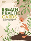 Breath Practice Cards: 50 breathwork meditations for mind, body & self (Wellness Practice Cards) Cards – September 19, 2023 - Forever Consciousness