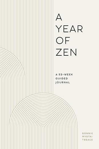 A Year of Zen: A 52-Week Guided Journal (A Year of Reflections Journal)      Paperback – September 22, 2020