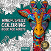 Mindfulness Coloring Book For Adults: For Mindful People | Feel the Zen With Stress Relieving Designs Animals, Mandalas, Zentangle Nature Art Paperback – September 10, 2021 - Forever Consciousness