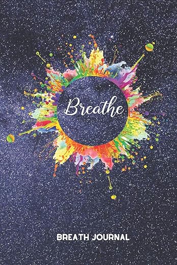 Breath Journal: Breath Session Log and Notebook Gift for Controlled Breathing and Breathwork Practitioners      Paperback – May 11, 2019