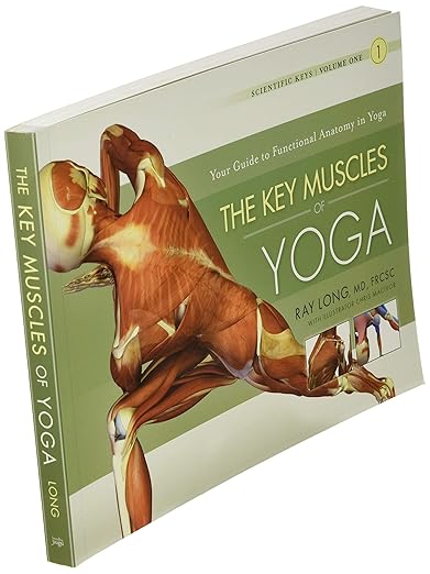 The Key Muscles of Yoga: Scientific Keys, Volume I Paperback – Illustrated, November 1, 2009 - Forever Consciousness