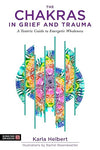 The Chakras in Grief and Trauma Paperback – April 18, 2019 - Forever Consciousness