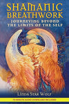 Shamanic Breathwork: Journeying beyond the Limits of the Self Paperback – November 17, 2009 - Forever Consciousness