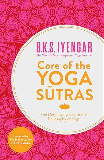 Core of the Yoga Sutras: The Definitive Guide to the Philosophy of Yoga      Paperback – Illustrated, January 29, 2013
