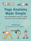 Yoga Anatomy Made Simple: Your Illustrated Guide to Form, Function, and Posture Groups Paperback – June 20, 2023 - Forever Consciousness