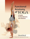 Functional Anatomy of Yoga: A Guide for Practitioners and Teachers Paperback – August 30, 2014 - Forever Consciousness