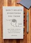 Don't Believe Everything You Think (Expanded Edition): Why Your Thinking Is The Beginning & End Of Suffering (Graduation Gift) (Books By Joseph Nguyen) Hardcover – October 29, 2024 - Forever Consciousness