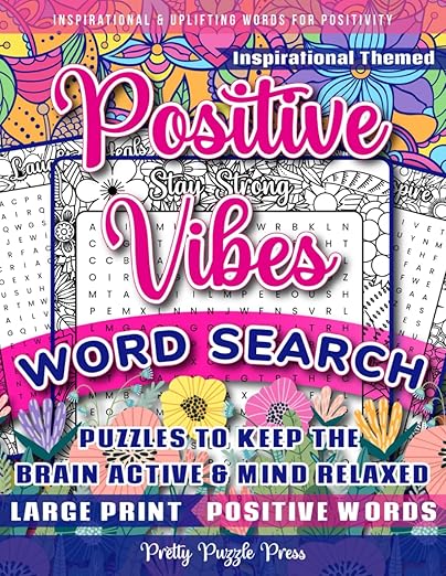 Inspirational Word Search for Adults, Teens & Seniors: Large Print Word Search Puzzle Book to Keep the Brain Active & Mind Relaxed with Positive, Uplifting & Good Vibes Words      Paperback – Large Print, August 18, 2021