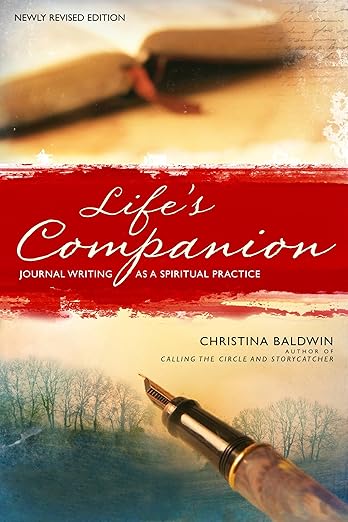 Life's Companion: Journal Writing as a Spiritual Quest      Paperback – December 1, 1990